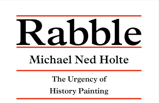 Rabble: Michael Ned Holte